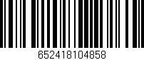 Código de barras (EAN, GTIN, SKU, ISBN): '652418104858'