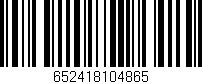 Código de barras (EAN, GTIN, SKU, ISBN): '652418104865'