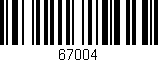 Código de barras (EAN, GTIN, SKU, ISBN): '67004'