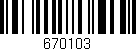 Código de barras (EAN, GTIN, SKU, ISBN): '670103'