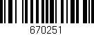 Código de barras (EAN, GTIN, SKU, ISBN): '670251'
