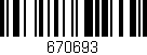 Código de barras (EAN, GTIN, SKU, ISBN): '670693'