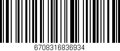 Código de barras (EAN, GTIN, SKU, ISBN): '6708316836934'