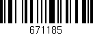 Código de barras (EAN, GTIN, SKU, ISBN): '671185'
