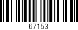Código de barras (EAN, GTIN, SKU, ISBN): '67153'
