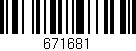 Código de barras (EAN, GTIN, SKU, ISBN): '671681'