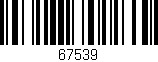 Código de barras (EAN, GTIN, SKU, ISBN): '67539'