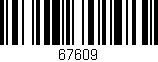 Código de barras (EAN, GTIN, SKU, ISBN): '67609'