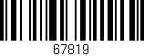 Código de barras (EAN, GTIN, SKU, ISBN): '67819'
