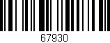 Código de barras (EAN, GTIN, SKU, ISBN): '67930'