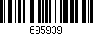 Código de barras (EAN, GTIN, SKU, ISBN): '695939'