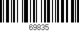 Código de barras (EAN, GTIN, SKU, ISBN): '69835'