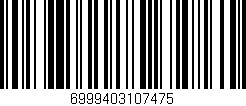 Código de barras (EAN, GTIN, SKU, ISBN): '6999403107475'
