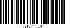 Código de barras (EAN, GTIN, SKU, ISBN): '69T2VTRU4'