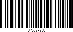 Código de barras (EAN, GTIN, SKU, ISBN): '6Y522=230'