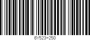 Código de barras (EAN, GTIN, SKU, ISBN): '6Y523=250'