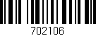 Código de barras (EAN, GTIN, SKU, ISBN): '702106'