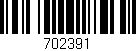 Código de barras (EAN, GTIN, SKU, ISBN): '702391'