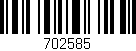 Código de barras (EAN, GTIN, SKU, ISBN): '702585'