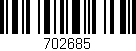 Código de barras (EAN, GTIN, SKU, ISBN): '702685'