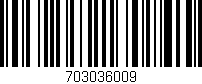 Código de barras (EAN, GTIN, SKU, ISBN): '703036009'