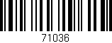 Código de barras (EAN, GTIN, SKU, ISBN): '71036'