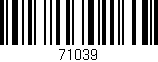 Código de barras (EAN, GTIN, SKU, ISBN): '71039'