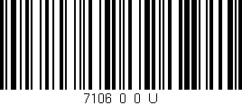 Código de barras (EAN, GTIN, SKU, ISBN): '7106_0_0_U'