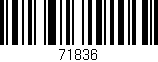 Código de barras (EAN, GTIN, SKU, ISBN): '71836'