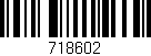 Código de barras (EAN, GTIN, SKU, ISBN): '718602'