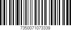 Código de barras (EAN, GTIN, SKU, ISBN): '7350071073339'