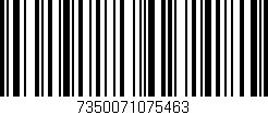 Código de barras (EAN, GTIN, SKU, ISBN): '7350071075463'