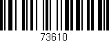 Código de barras (EAN, GTIN, SKU, ISBN): '73610'