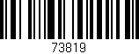 Código de barras (EAN, GTIN, SKU, ISBN): '73819'