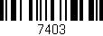 Código de barras (EAN, GTIN, SKU, ISBN): '7403'