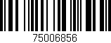 Código de barras (EAN, GTIN, SKU, ISBN): '75006856'