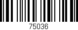 Código de barras (EAN, GTIN, SKU, ISBN): '75036'