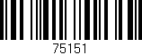 Código de barras (EAN, GTIN, SKU, ISBN): '75151'