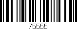 Código de barras (EAN, GTIN, SKU, ISBN): '75555'