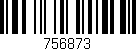 Código de barras (EAN, GTIN, SKU, ISBN): '756873'