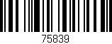 Código de barras (EAN, GTIN, SKU, ISBN): '75839'