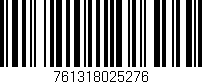 Código de barras (EAN, GTIN, SKU, ISBN): '761318025276'