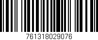 Código de barras (EAN, GTIN, SKU, ISBN): '761318029076'