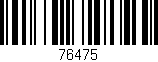 Código de barras (EAN, GTIN, SKU, ISBN): '76475'