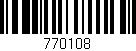 Código de barras (EAN, GTIN, SKU, ISBN): '770108'