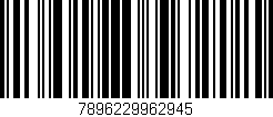 Código de barras (EAN, GTIN, SKU, ISBN): '7896229962945'