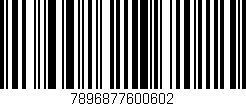 Código de barras (EAN, GTIN, SKU, ISBN): '7896877600602'
