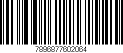 Código de barras (EAN, GTIN, SKU, ISBN): '7896877602064'