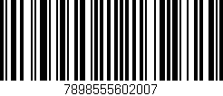 Código de barras (EAN, GTIN, SKU, ISBN): '7898555602007'