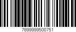 Código de barras (EAN, GTIN, SKU, ISBN): '7899999500751'